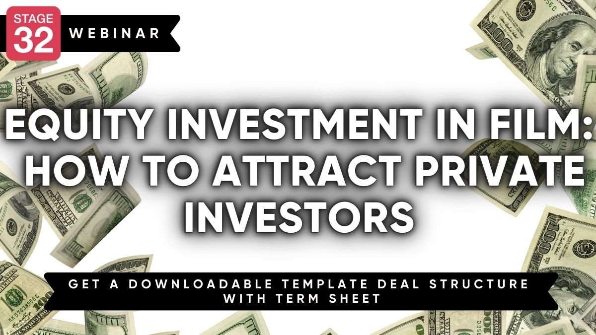 Equity Investment In Film: How to Attract Private Investors