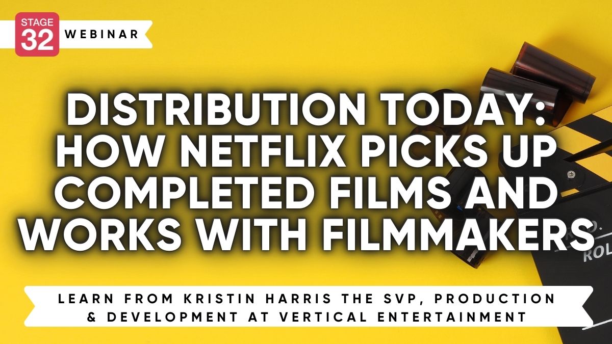 Distribution Today: How Netflix Picks Up Completed Films and Works with Filmmakers