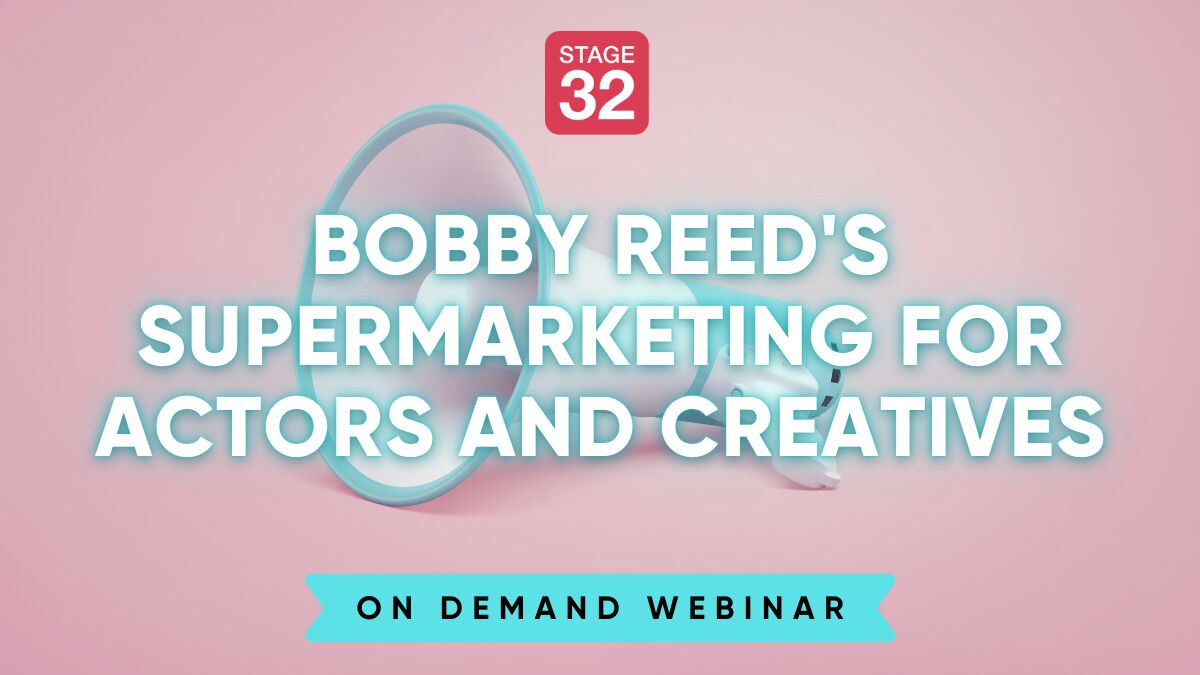 Bobby Reed's SuperMarketing for Actors and Creatives