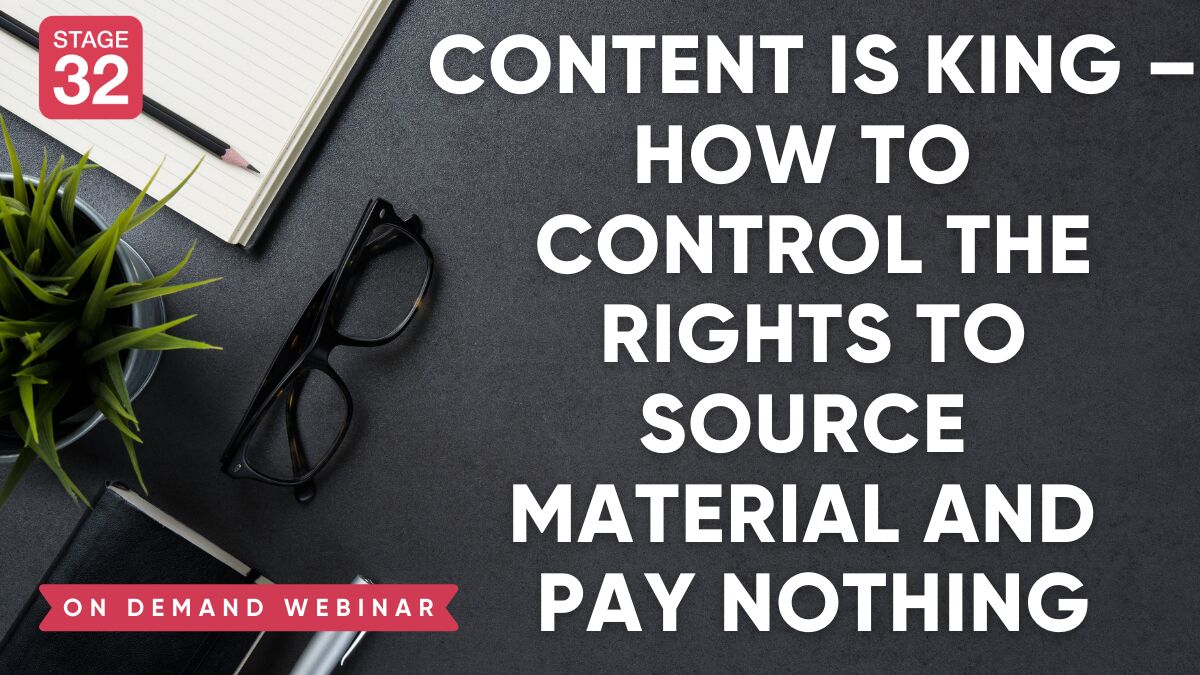 Content is King – How To Control The Rights To Source Material And Pay Nothing