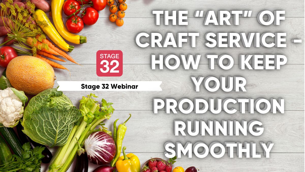 The “Art” of Craft Service - How to Keep Your Production Running Smoothly