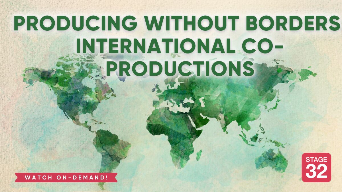Producing Without Borders: International Co-Productions