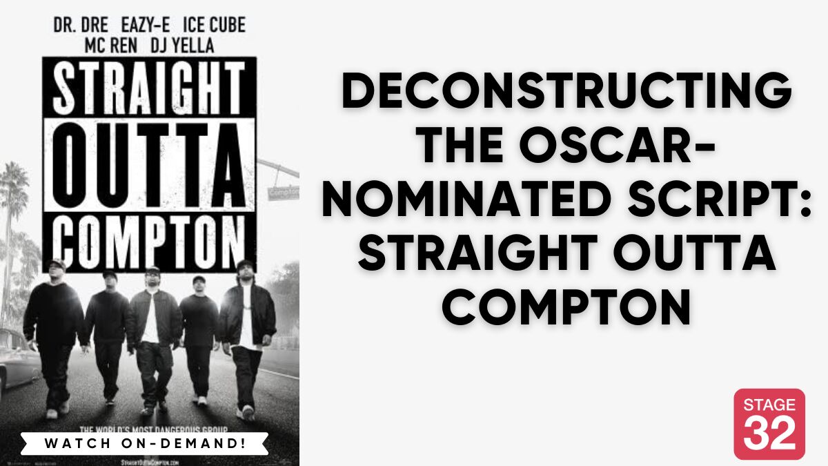 Deconstructing the Oscar-Nominated Script: Straight Outta Compton
