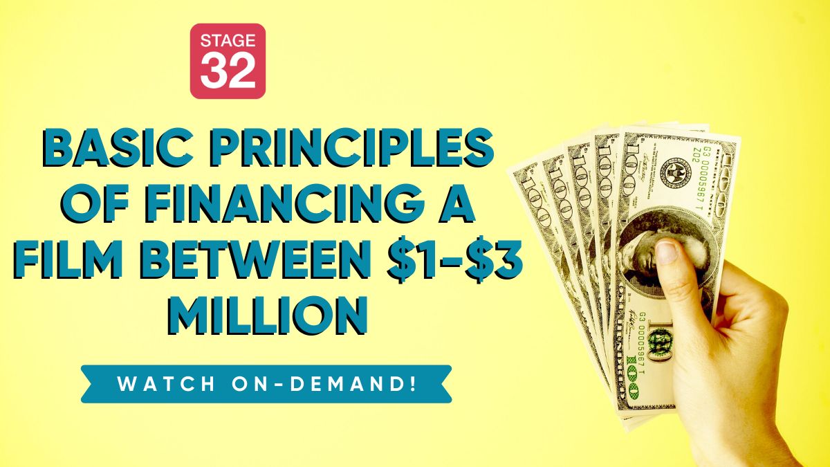 Basic Principles of Financing a Film Between $1-$3 Million