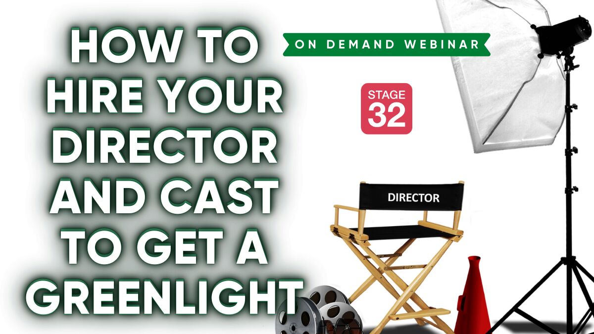 How to Hire Your Director and Cast To Get a Greenlight