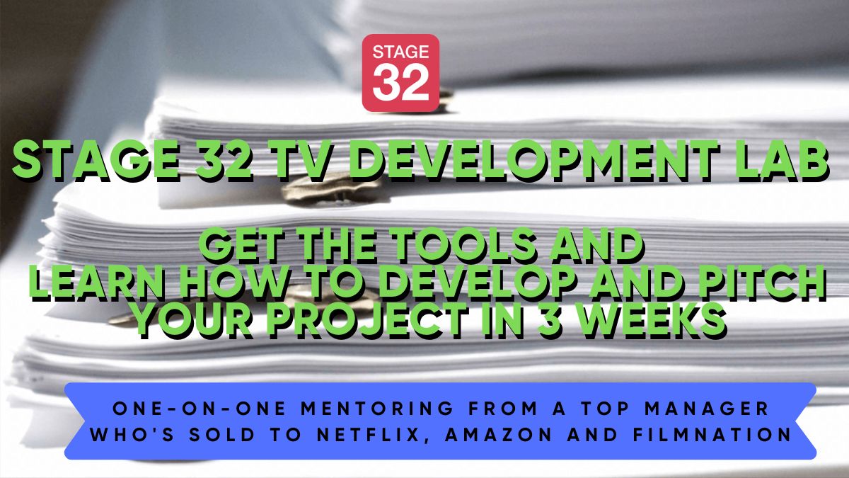 Stage 32 TV Development Lab: How to Develop and Pitch Your Television Project