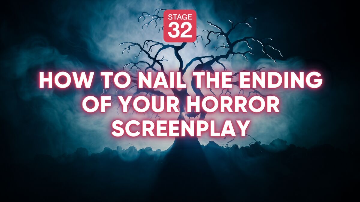 How to Nail the Ending of Your Horror Screenplay