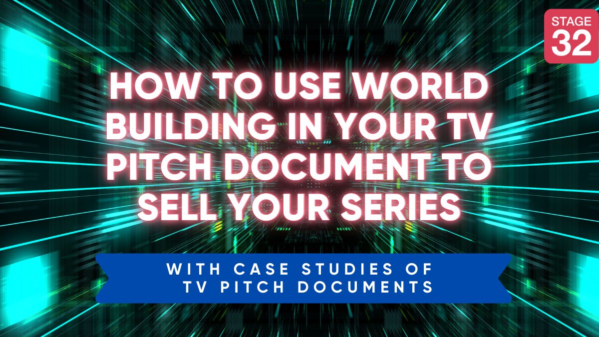 How to Use World Building In Your Sci-Fi TV Pitch Document to Sell Your Series