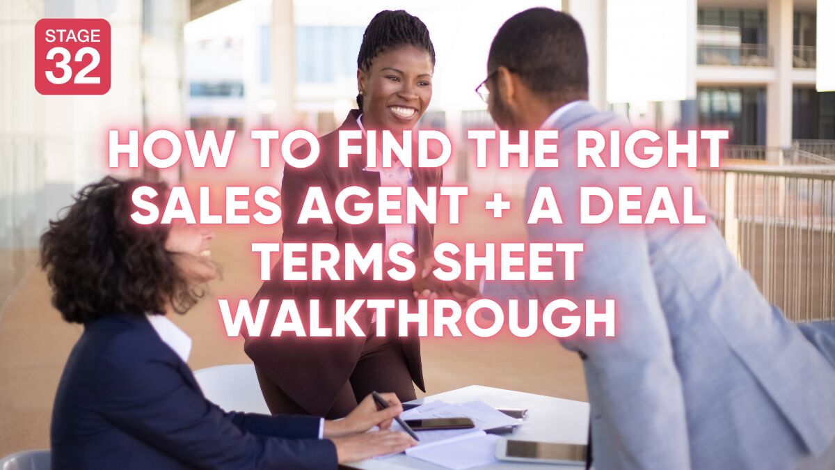 How to Find the Right Sales Agent + A Deal Terms Sheet Walkthrough