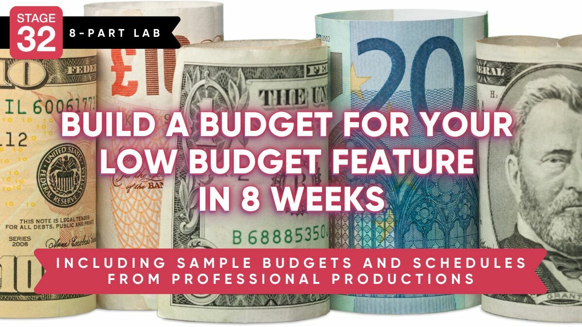 Budgeting Lab: Build a Budget for Your Low Budget Feature in 8 Weeks