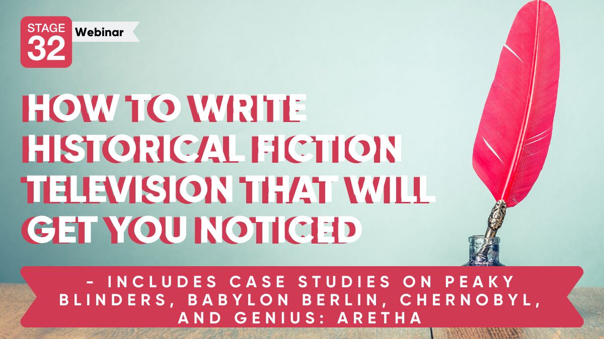 How to Write Historical Fiction Television that Will Get You Noticed