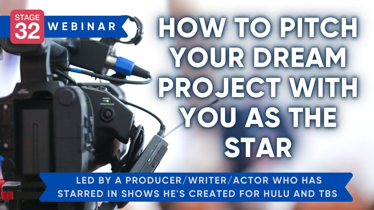 How to Pitch Your Dream Project with You as the Star