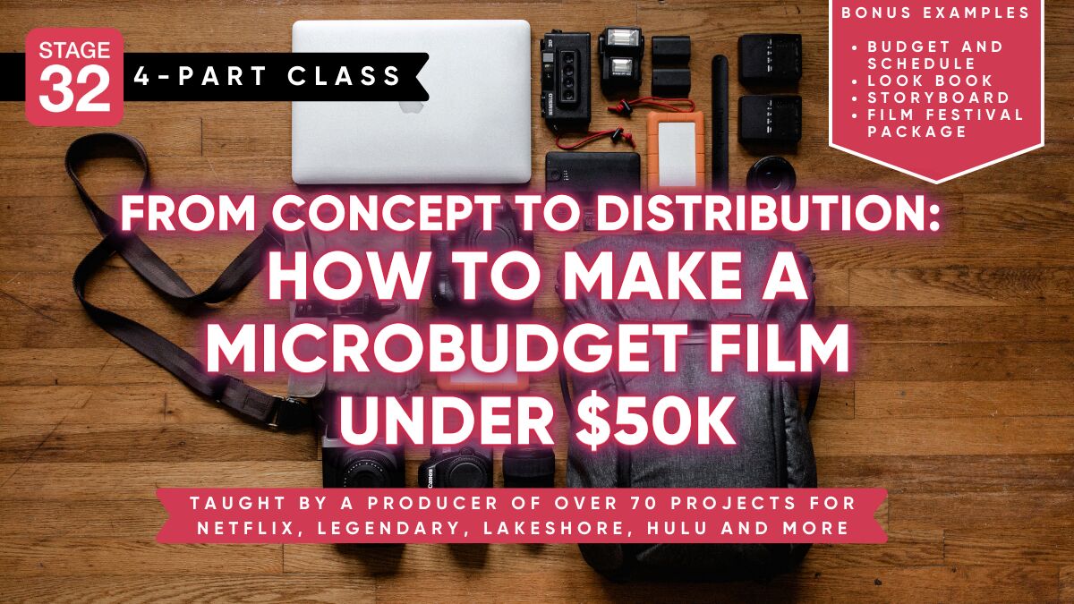 From Concept to Distribution: How to Make Your Microbudget Film Under $50k