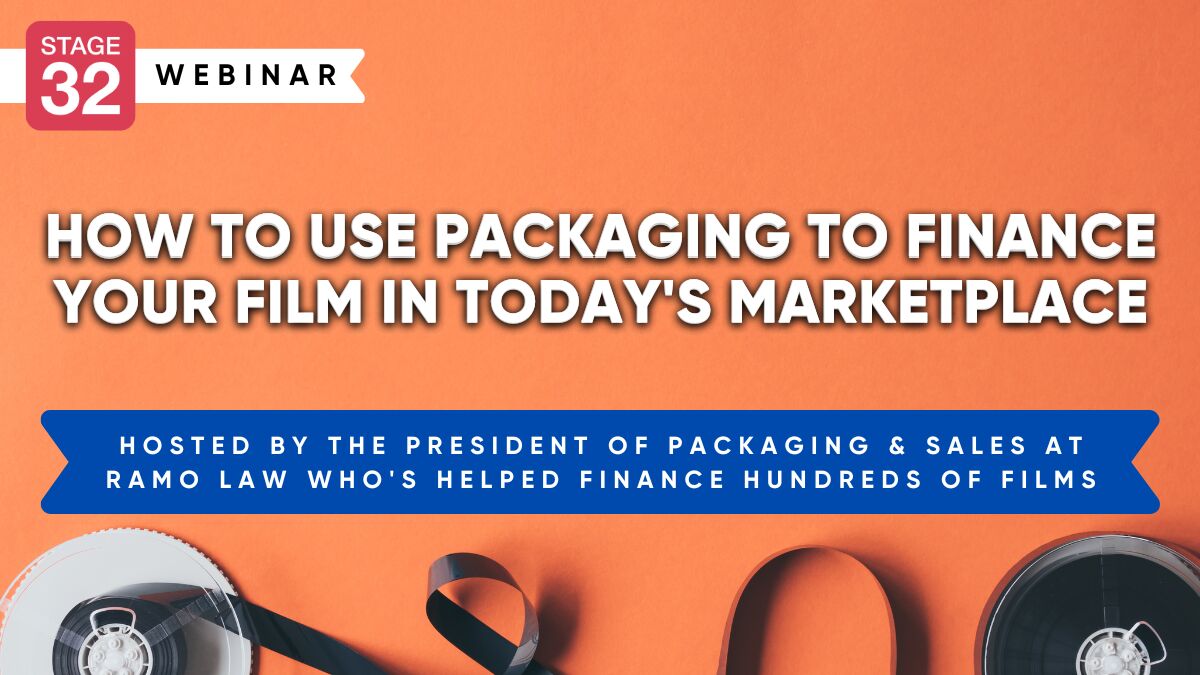 How to Use Packaging To Finance Your Film in Today's Marketplace