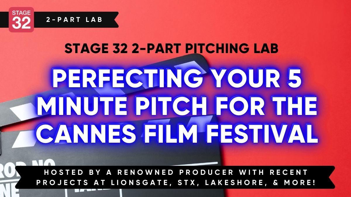 *SOLD OUT* Perfecting Your 5 Minute Pitch For The Cannes Film Festival (April 2025) Group A