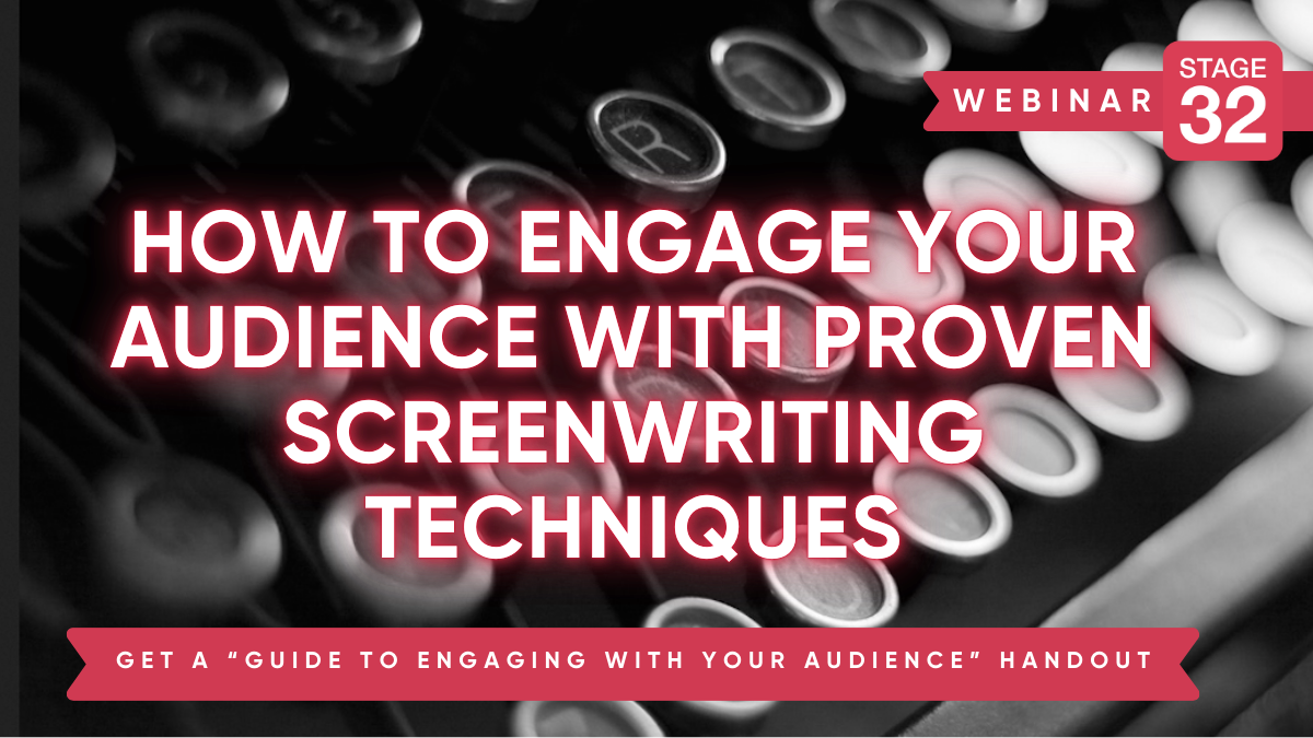 How to Engage Your Audience with Proven Screenwriting Techniques