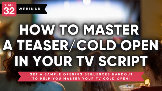 How to Master a Teaser / Cold Open in Your TV Script