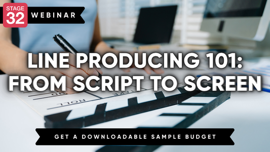 Line Producing 101: From Script to Screen