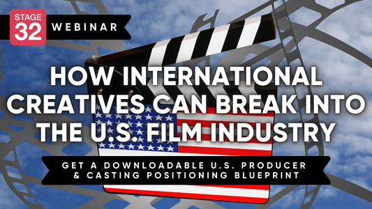 How International Creatives Can Break Into The U.S. Film Industry