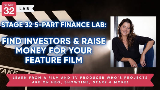 Stage 32 5-Part Finance Lab: Find Investors & Raise Money For Your Feature Film (November 2025)