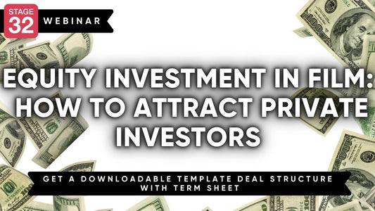Equity Investment In Film: How to Attract Private Investors