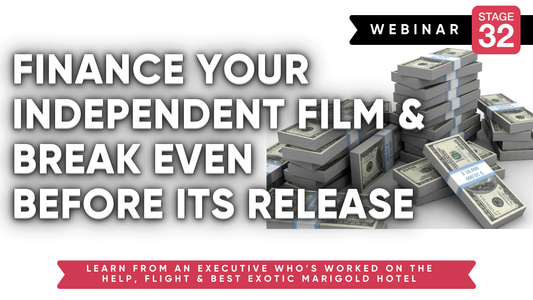 Finance Your Independent Film & Break Even Before Its Release