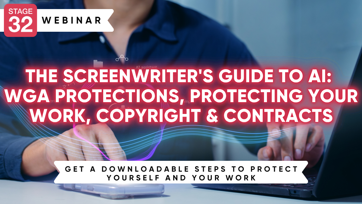 The Screenwriter's Guide to AI: WGA Protections, Protecting Your Work, Copyright & Contracts