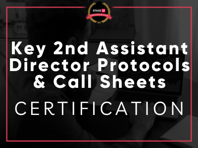 Key 2nd Assistant Director Protocols & Call Sheets