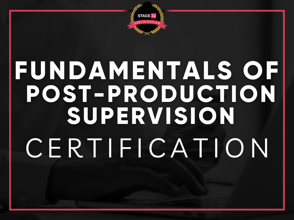 Fundamentals of Post-Production Supervision