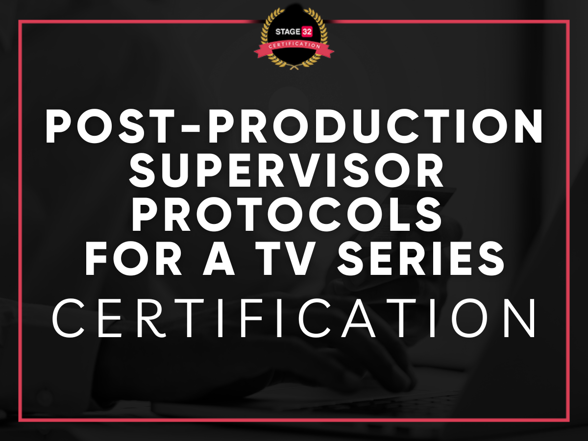Post-Production Supervisor Protocols For A TV Series