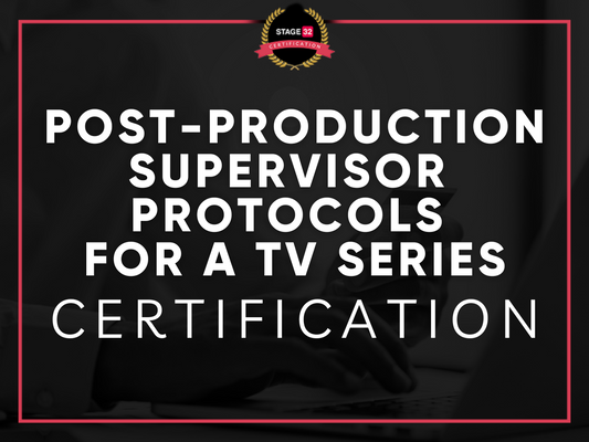 Post-Production Supervisor Protocols For A TV Series