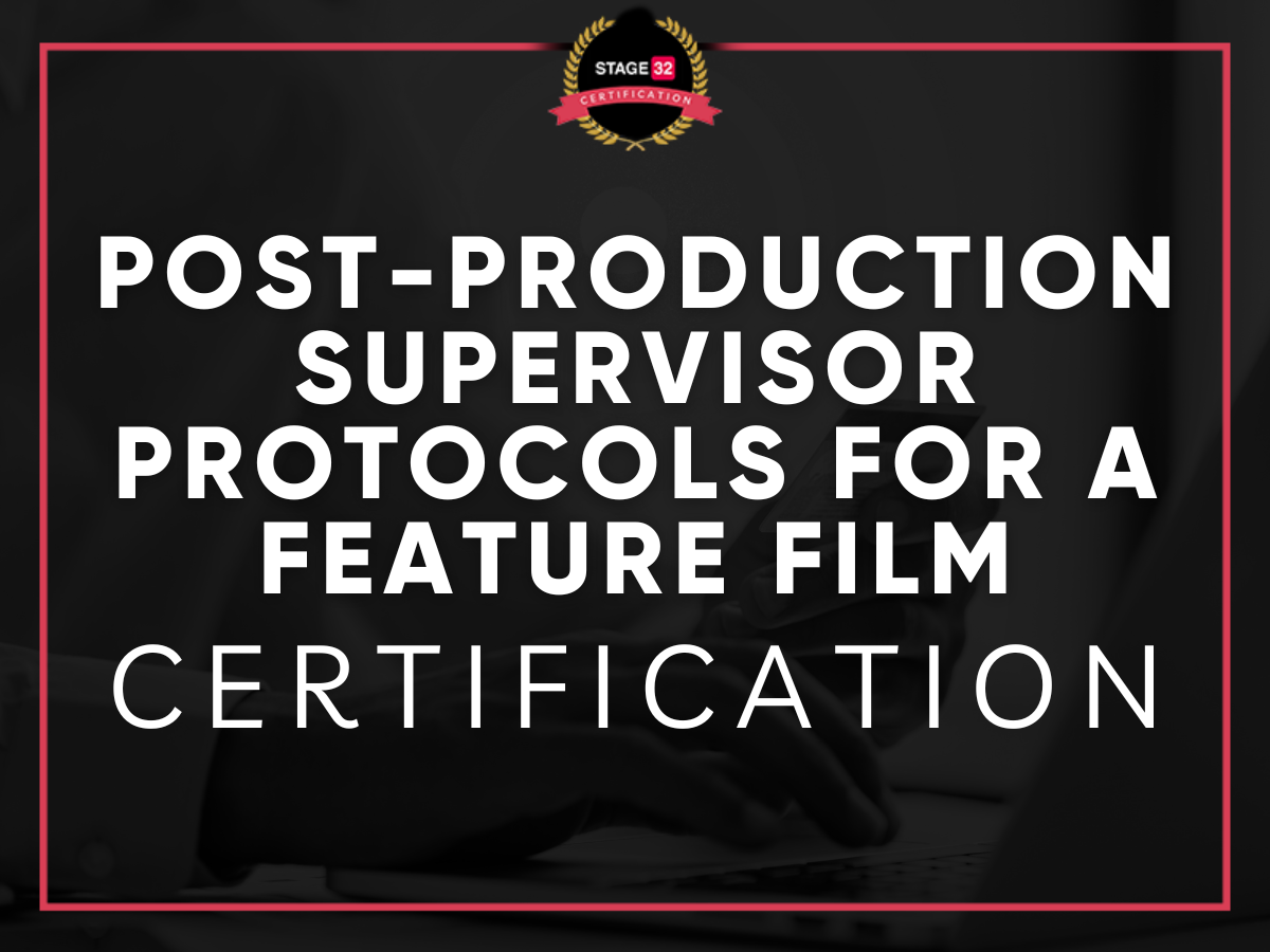 Post-Production Supervisor Protocols For A Feature Film