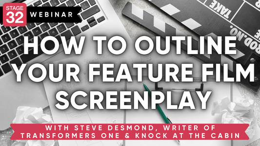 How to Outline Your Feature Film Screenplay