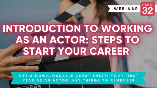 Introduction to Working as an Actor: Steps to Start Your Career