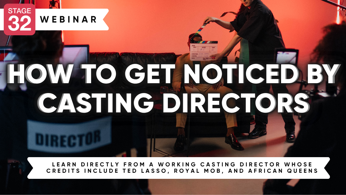 How To Get Noticed By Casting Directors