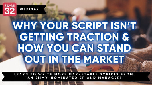Why Your Script Isn’t Getting Traction & How You Can Stand Out in the Market