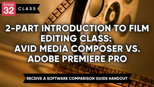 2-Part Introduction to Film Editing Class: Avid Media Composer vs. Adobe Premiere Pro