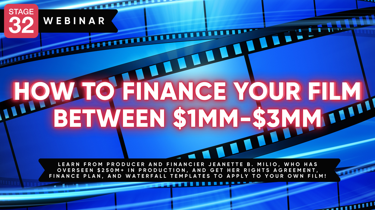 How to Finance Your Film Between $1MM-$3MM