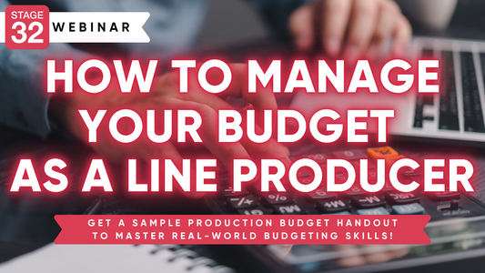 How to Manage your Budget as a Line Producer