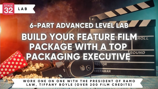 6-Part Advanced Level Lab: Build Your Feature Film Package with a Top Packaging Executive (March 2026)