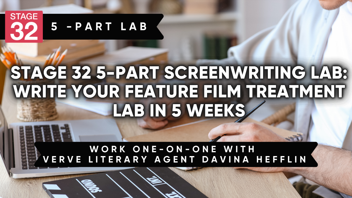 Stage 32 5-Part Screenwriting Lab: Write Your Feature Film Treatment Lab in 5 weeks (November 2026)