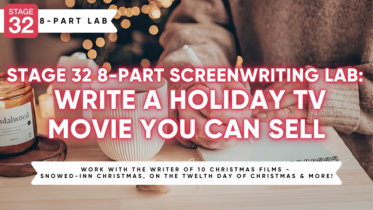 Stage 32 8-Part Screenwriting Lab: Write A Holiday TV Movie You Can Sell (April 2026)