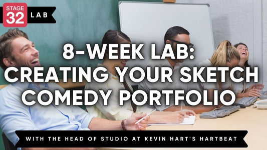 8-Week Lab: Creating your Sketch Comedy Portfolio