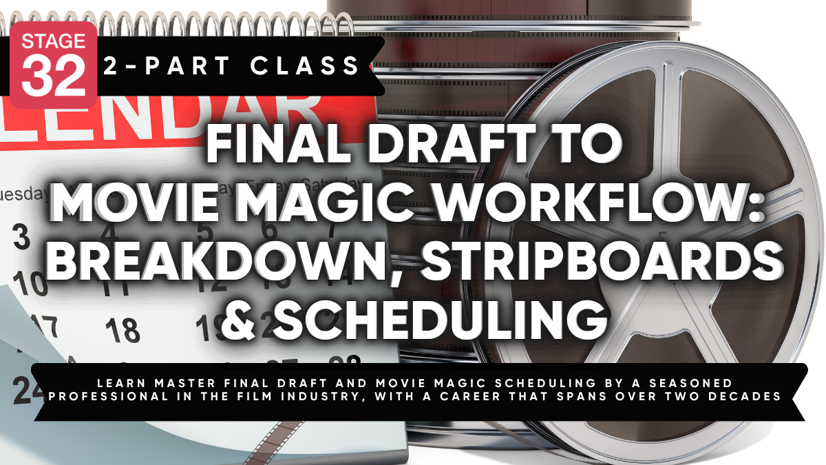 2-Part Class: Final Draft to Movie Magic Workflow: Breakdown, Stripboards & Scheduling