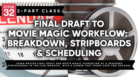 2-Part Class: Final Draft to Movie Magic Workflow: Breakdown, Stripboards & Scheduling