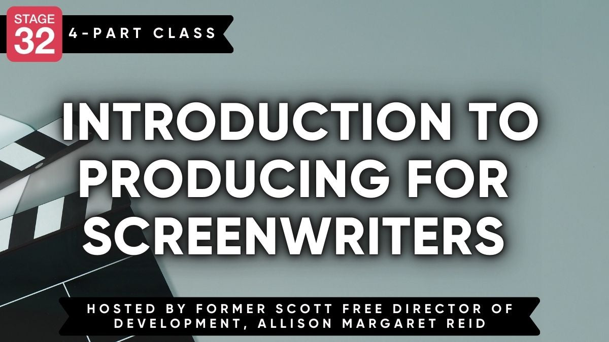 4-Part Class: Introduction to Producing for Screenwriters