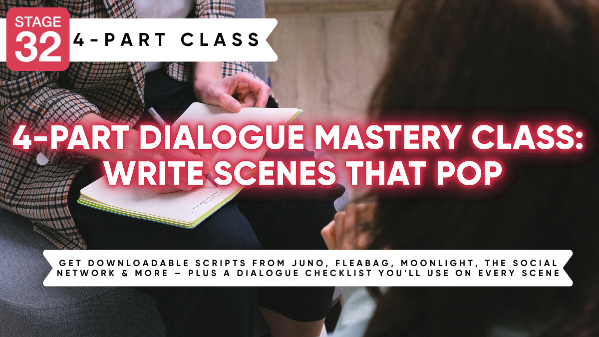 Stage 32 4-Part Dialogue Mastery Class: Write Scenes That Pop