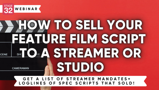 How To Sell your Feature Film Script to a Streamer or Studio