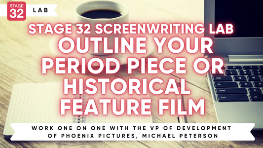 Screenwriting Lab: Outline Your Period Piece or Historical Script