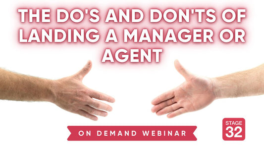 The Do's and Don'ts of Landing a Manager or Agent
